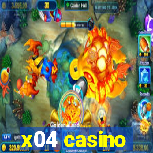 x04 casino